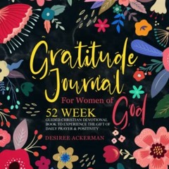✔️ Read Gratitude Journal For Women of God: 52 Week Guided Christian Devotional Book to Experien