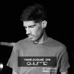 Reset Podcast 078 - Ghume