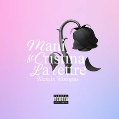 Cristina ft. Mani - La Lettre (Remix Kompa)