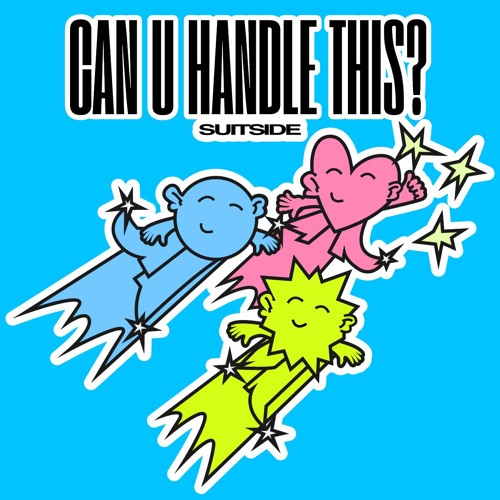 CAN U HANDLE THIS?
