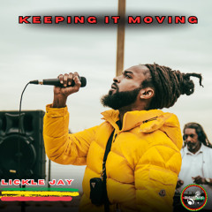 Lickle Jay - Keeping It Moving