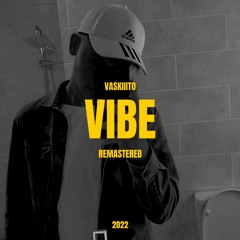 Vaskiiito - Vibe (Remastered)