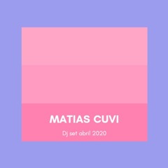 Matias Cuvi  DJ set  abril 2020