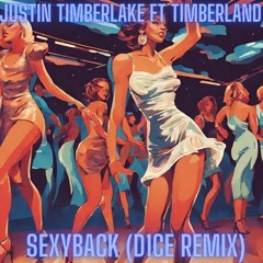 Sexyback (D1CE Remix)