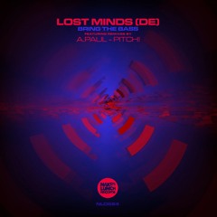 Lost Minds (DE) Bring The Bass (Pitch! Remix) - Naked Lunch Records