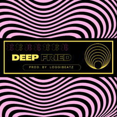 Deep Fried