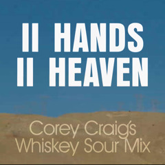 Beyonce -  ii Hands ii Heaven (Corey Craigs Whiskey Mix)
