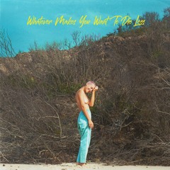 Whatever Makes You Want To Die Less