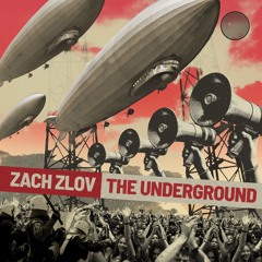 Zach Zlov - The Underground