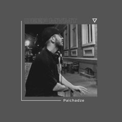 DEEP MVMT Podcast #231 - Paichadze