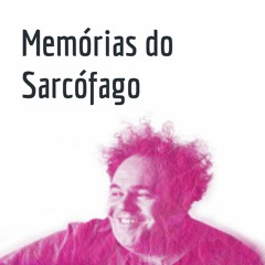 Memórias Do Sarcófago #2 - Carlinhos conversa com Ferla