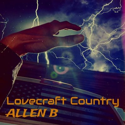 Stream Lovecraft Country by Brandon Allen Listen online for free on SoundCloud