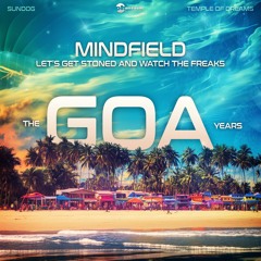 Mindfield - Let's Get Stoned And Watch The Freaks