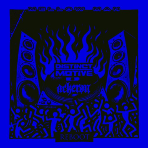 Distinct Motive - Mellow Man (ACKERON Reboot) [FREE DL]