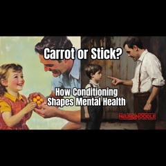 Neurofeedback Podcast: Carrots, Sticks & Conditioning in Mental Health 🧠