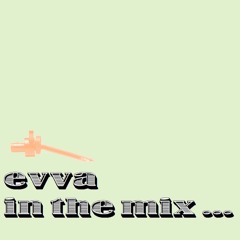 Evva - In The Mix (April 2023)