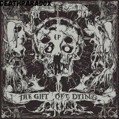 The Gift Of Dying EP