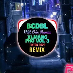 BCDBL (Việt Đức Remix Tiktok) Bật Chế Độ Bay Lên Bay Lên - Bình Gold - Xi Măng Phố Vol 3