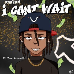 I Can't Wait prod by.Energy feat.Joe Hunnit