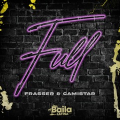 Full - Frasser & Camistar (Original MIx)