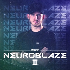 NEUROBLAZE by DAZE l PROMO MIX II