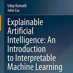 [Download] PDF 💜 Explainable Artificial Intelligence: An Introduction to Interpretab