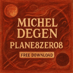 Michel Degen - Plane 8zero8  [FREE DOWNLOAD]