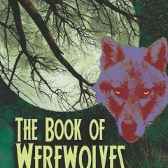 VIEW EBOOK 💝 The Book Of Werewolves: The Classic Study Of Lycanthropy (Dover Occult)