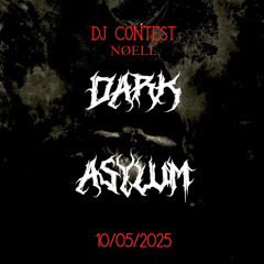 NØELL | DARK ASYLUM DJ CONTEST
