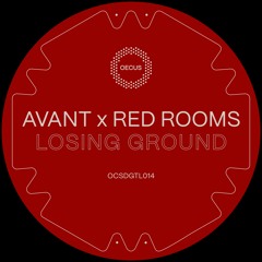 OCSDGTL014 | Avant.OCS x Red Rooms - Losing Ground EP