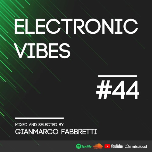 Electronic Vibes Session #44