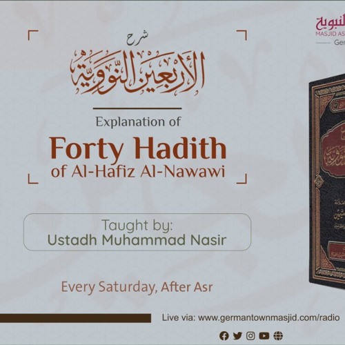 Class 09 Explanation of Forty Hadīth (Hadīth 08 and 09) by Ustadh Muhammad Nasir
