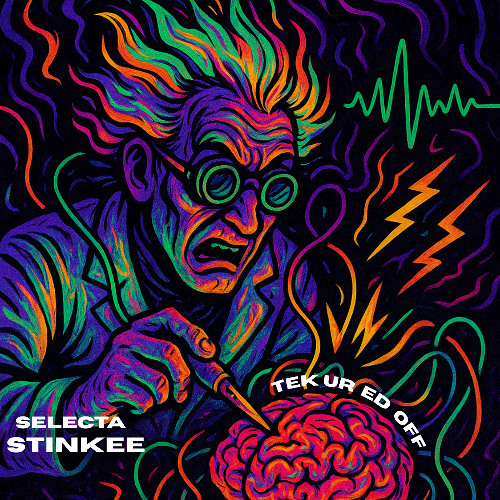 SELECTA STINKEE - TEK UR ED OFF *FREE DL*