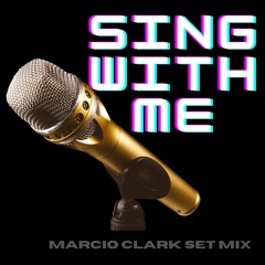 MARCIO CLARK - SING WITH ME