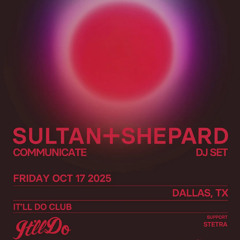 10.17.25 STETRA Live at It'll Do w/ SULTAN + SHEPARD