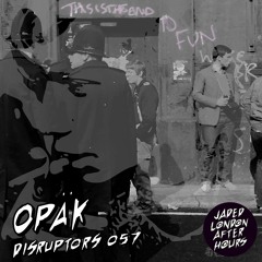 Jaded: Disruptors 057 - Opäk