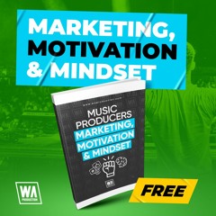 FREE PDF: Music Producer Marketing Motivation & Mindset