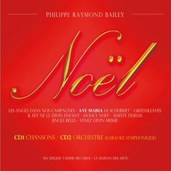 Il Est Né Le Divin Enfant | Philippe Raymond Bailey | Noël Double CD