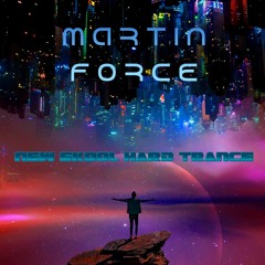 Martin Force New Skool Hard Trance