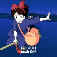 키키가 가는길엔 (TALLDULT Mash Edit)