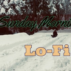 Sunday Morning Lofi Maroon 5 Cover