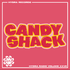 HYDRA RADIO VOLUME XXVII | CANDYSHACK