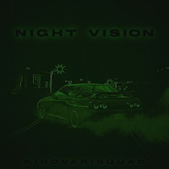 KinovariSquad - Night Vision