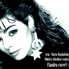 Aria - Maria Magdalena (Dmitry Glushkov remix) (Sandra cover)