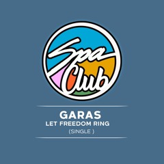 [SPC047] GARAS - Let Freedom Ring (Original Mix)