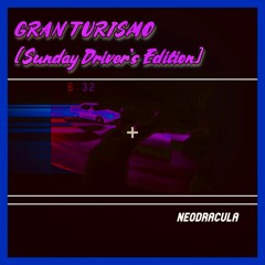 GRAN TURISMO [Sunday Driver's Edition]