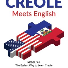 ✔ PDF ❤ FREE Creole Meets English: Kreglish - The Easiest Way to Learn