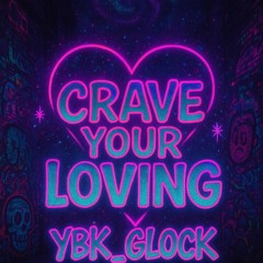 Crave your loving