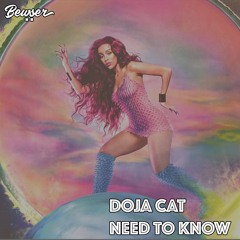 Doja Cat - Need To Know (Bewser Miami Bass Flip)