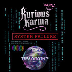 KURIOUS KARMA - SYSTEM FAILURE MIX